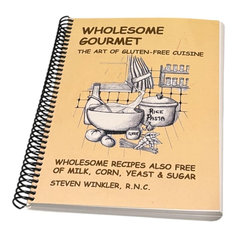 Wholesome Gourmet: The Art of Gluten-Free Cuisine Steven Winkler Spiral Cookbook
